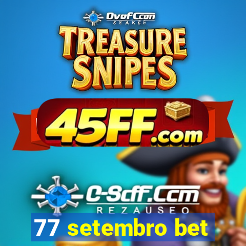 77 setembro bet
